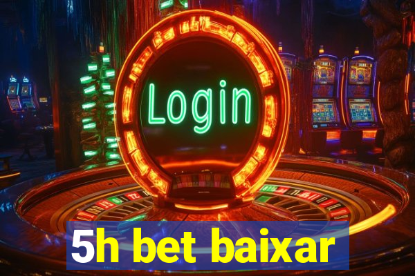 5h bet baixar